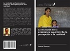 Arvind Sharma - La inclusión en la enseñanza superior: De la percepción a la realidad