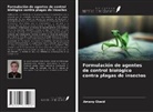 Amany Ebeid - Formulación de agentes de control biológico contra plagas de insectos