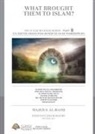 Majed S. Al-Rassi - What brought them to Islam?