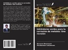 Kesavan Devarayan, Monikandon Sukumaran - Inhibidores verdes para la corrosión de metales: Una revisión