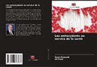 Saad Al-Jasabi, Ali Saad - Les antioxydants au service de la santé