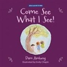 Pam Amlung - Come See What I See!