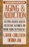 Carol Colleran, Debra Jay - Aging and Addiction