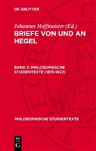 Johannes Hoffmeister - Briefe von und an Hegel - Band 2: 1813-1822