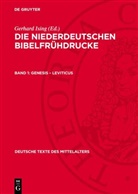 Gerhard Ising - Die niederdeutschen Bibelfrühdrucke - Band 1: Genesis - Leviticus