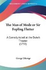 George Etherege - The Man of Mode or Sir Fopling Flutter