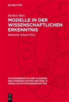 Herbert Hörz, Heinrich Scheel - Modelle in der wissenschaftlichen Erkenntnis