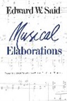 Edward Said, Edward (c/o The Wylie Agency) Said, Edward W. Said - Musical Elaborations
