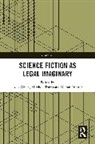 Alex (University of York Green, Alex Green, Green Alex, Kieran Tranter, Tranter Kieran, Mitchell Travis - Science Fiction As Legal Imaginary