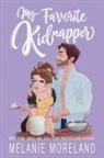 Melanie Moreland - My Favorite Kidnapper: Volume 1