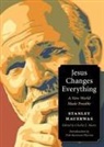Stanley Hauerwas - Jesus Changes Everything