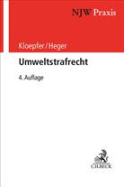 Martin Heger, Michael Kloepfer - Umweltstrafrecht
