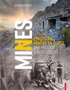 Roger Widmer - Mines
