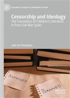 Julia Lin Thompson - Censorship and Ideology