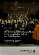 Julia Bremer - Der Eid als identitätsstiftendes Motiv in der europäischen Malerei des 17. Jahrhunderts