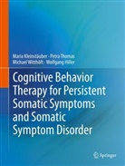 Wolfgang Hiller, Maria Kleinstäuber, Petra Thomas, Michae Witthöft, Michael Witthöft - Cognitive Behavior Therapy for Persistent Somatic Symptoms and Somatic Symptom Disorder