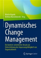 Martin Kupiek, Marcinkowski, Bettina Marcinkowski - Dynamisches Change Management