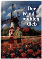 Andrea Nesseldreher, Liuba Lebedeva - Der Windmühlendieb - Lilly und Nikolas in Nordholland