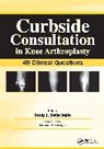 Craig J. Della Valle, Craig Della Valle - Curbside Consultation in Knee Arthroplasty