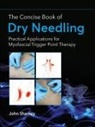 John Sharkey - Concise Book of Dry Needling