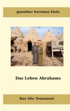 Guenther Hermann Klein - Das Leben Abrahms