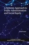 Todd Pooser - A Systems Approach to Public Administration and Social Equity