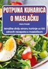 Mara Franji¿ - POTPUNA KUHARICA O MASLA¿KU
