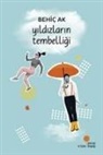 Behic Ak - Yildizlarin Tembelligi