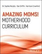 Dan Griffin, Griffin Dan - Amazing Moms!