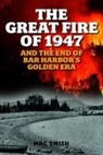 Mac Smith, Mac Smith, Smith Mac - Great Fire of 1947