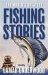Lamar Underwood, Lamar Underwood, Underwood Lamar - World''s Greatest Fishing Stories
