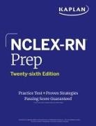 Kaplan Nursing - NCLEX-RN Prep, Twenty-sixth Edition (2025): Includes 1 Full Length Practice Test + Proven Strategies