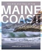 Alice Kelley, Joseph Kelley, Alice Kelley, Joseph Kelley, Joseph Kelley Kelley - Rise and Fall of the Maine Coast