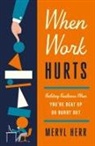 Meryl Herr - When Work Hurts