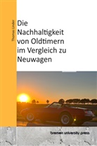 Thomas Linder - Die Nachhaltigkeit von Oldtimern im Vergleich zu Neuwagen