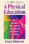 Casey Johnston - A Physical Education