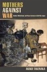 Akiko Takenaka - Mothers Against War