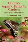 Sean Patton, Sean/ Southworth Patton, Kendall Southworth - Florida's Aquatic Butterfly Gardens