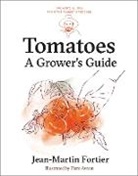 Jean-Martin Fortier, Flore Avram, Pierre Nessmann - Tomatoes