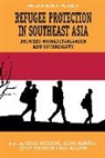 Susan Marinas Kneebone, Susan Kneebone, Kneebone Susan, Reyvi Mariñas, Antje Missbach, Missbach Antje... - Refugee Protection in Southeast Asia