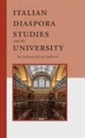 Anthony Julian Tamburri - Italian Diaspora Studies and the University