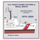 Douglas R Meier - U.S. Coast Guard Cutters & Small Boats