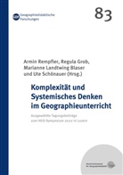 Regula Grob, Marianne Landtwing Blaser, Marianne Landtwing Blaser u a, Armin Rempfler, Ute Schönauer - Komplexität und Systemisches Denken im Geographieunterricht
