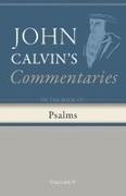 John Calvin - Commentary on the Book of Psalms, Volume 5