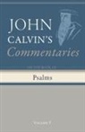 John Calvin - Commentary on the Book of Psalms, Volume 5