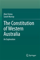 Alan Fenna, Sarah Murray - The Constitution of Western Australia