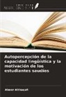 Abeer Althaqafi - Autopercepción de la capacidad lingüística y la motivación de los estudiantes saudíes