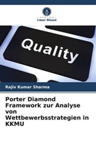 Rajiv Kumar Sharma - Porter Diamond Framework zur Analyse von Wettbewerbsstrategien in KKMU