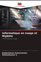Rethishkumar S., Balakrishnan Subramanian - Informatique en nuage et Bigdata