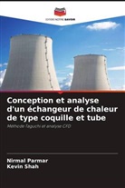 Nirmal Parmar, Kevin Shah - Conception et analyse d'un échangeur de chaleur de type coquille et tube